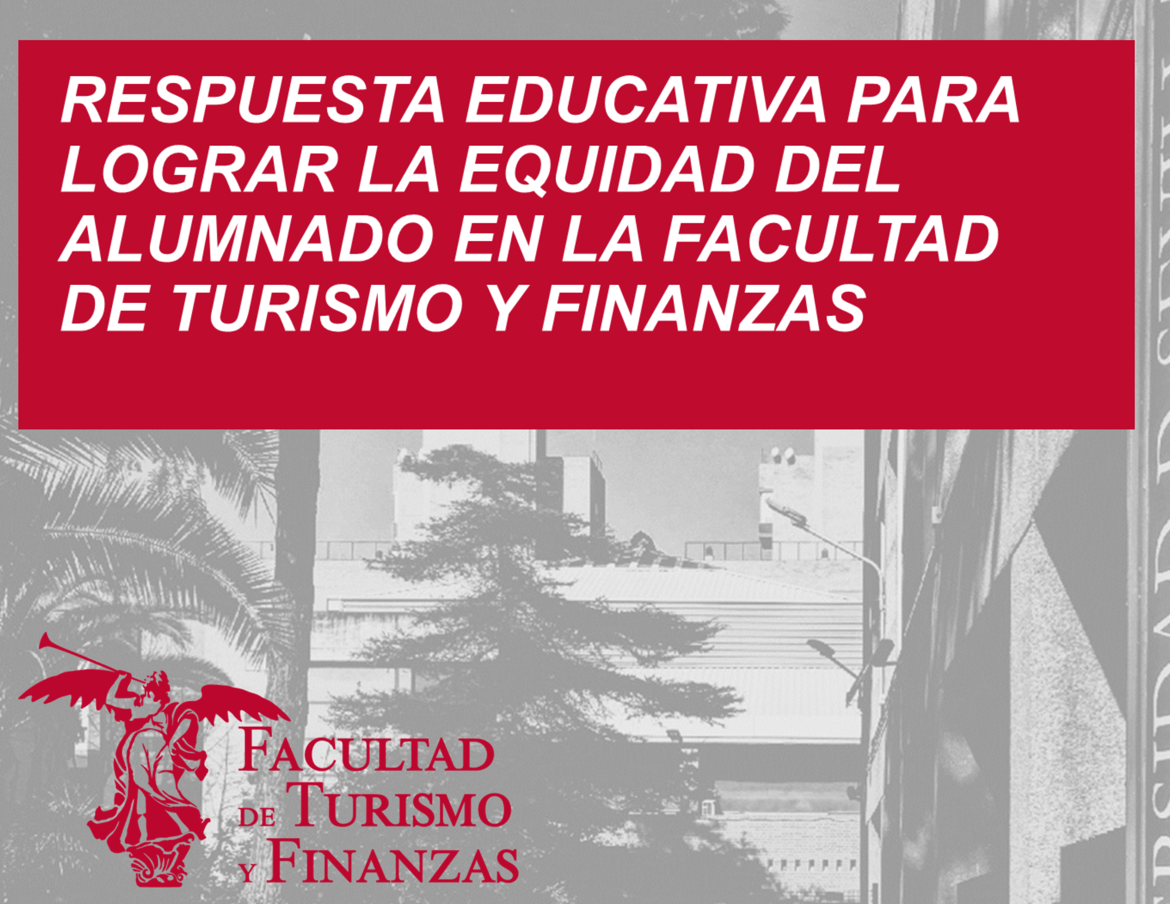 Respuestas educativas para lograr la equidad del alumnado en la Facultad de Turismo y Finanzas